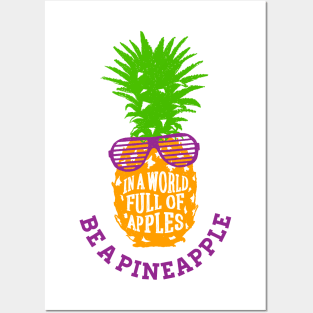 Funny Pineapple in Sunglasses. In A World Full Of Apples Be A Pineapple Posters and Art